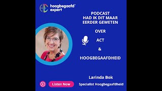 Podcast 1 Waarom Boek Had ik dit maar eerder geweten over ACT amp hoogbegaafdheid [upl. by Mata191]