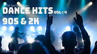 Dance Hits 90S amp 2K Vol  4  Delightful Tamil Songs Collections  Dance Mode Tamil Beats [upl. by Erund]