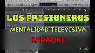 Los Prisioneros  Mentalidad Televisiva KARAOKE [upl. by Larissa]