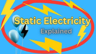 Static Electricity Explained [upl. by Hanny330]