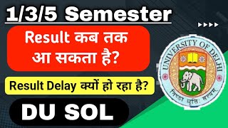 SOL 135 Semester Result Latest Update 2024  Sol Result Delay क्यों हो रहा है  Du sol Result 2023 [upl. by Reimer]