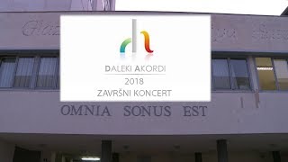 Daleki akordi 2018  Završni koncert [upl. by Aicinat]