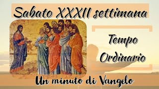 VangelOggi Sabato della XXXII Settimana del Tempo Ordinario [upl. by Esereht291]