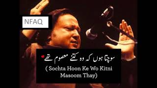 Sochta hoon ke woh kitne masoom thay By Nusrat Fateh Ali Khan  Lyrics By NFAK [upl. by Aneele]