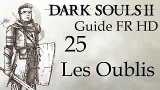 Dark Souls II Guide FR HD  25  Quelques Oublis [upl. by Aiciruam]