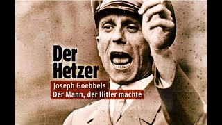 Der Hetzer  Joseph Goebbels Der Mann der Hitler machte Doku [upl. by Aiseneg]