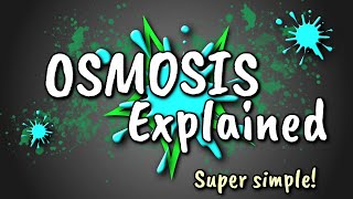 Osmosis Explained [upl. by Valdes102]