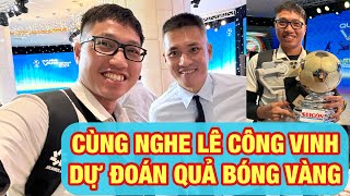 Lê Công Vinh dự đoán về Quả bóng Vàng Việt Nam 2024 HAGL có bao nhiêu nhân tố được đề cử [upl. by Deck702]