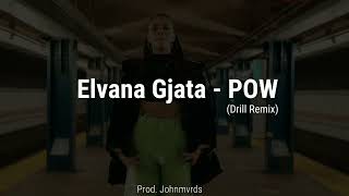 Elvana Gjata  POW Drill Remix Prod JohnMvrds [upl. by Garnett]