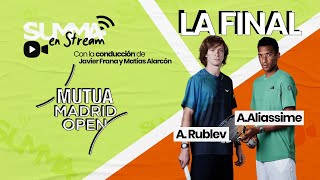 EN VIVO  AugerAliassime vs Rublev FINAL Masters 1000 de Madrid [upl. by Row581]