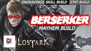 The Best Berserker Lost Ark Guide  Mayhem Build [upl. by Melone388]