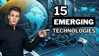 15 Emerging Technologies That Will Revolutionize the Future [upl. by Lancelle]