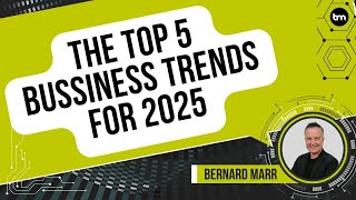 Top 5 Business Trends In 2025 Everyone Must Be Ready For Now [upl. by Atinev]