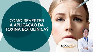 Como reverter a aplicação da Toxina Botulínica Botox [upl. by Henricks648]