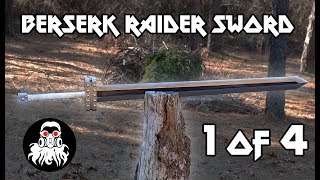 Berserk Raider Sword Part 1 of 4 [upl. by Ul]