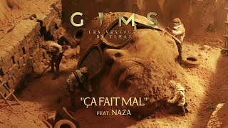 GIMS  CA FAIT MAL feat Naza Audio Officiel [upl. by Eirrek]