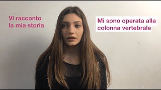 SCOLIOSI Vi racconto la mia storia  Parte 1 [upl. by Tilden]