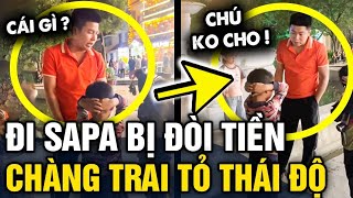 Đi Sapa bị 2 bé trai THEO XIN TIỀN người đàn ông TỎ THÁI ĐỘ cho hiểu vấn đề  Tin 3 Phút [upl. by Philis20]