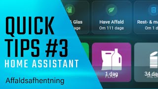 Quick Tips 3  Affaldsafhentning Card i Home Assistant [upl. by Tteltrab]