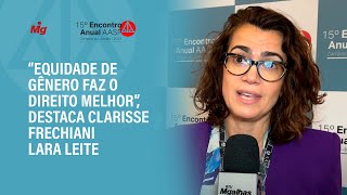 “Equidade de gênero faz o Direito melhor” destaca Clarisse Frechiani Lara Leite [upl. by Bixler]