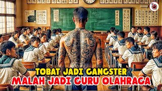 Seorang mantan gangster menjadi guru olahraga dan tidak ada murid yang berani mengganggunya [upl. by Benildis]