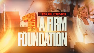 Building A Firm Foundation  Dr Pete Odera  7th July [upl. by Hasseman]