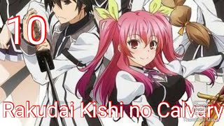 Rakudai Kishi no Calvary  Chivalry of a Failed Knight  EPISODE 10 [upl. by Ennayelsel423]