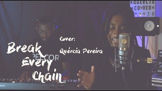 Quércia PereiraBreak every chainCOVER [upl. by Jamila]