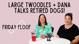 Dana Talks Retired Dogs  Hadley Pups  Friday Floof Ep 13 [upl. by Wrench]