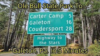 Ole Bull State Park To Galeton Pa In 5 Minutes [upl. by Garda519]