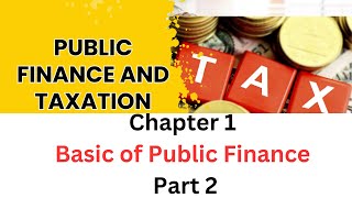 Basic Of Pblic Fiance  Public finace and taxation  Chapter 1  Part 2 [upl. by Arther]