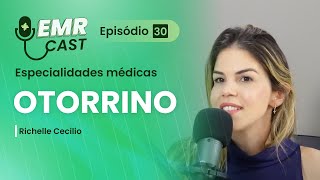 Especialidades Médicas Otorrinolaringologia  EMRCast  Episódio 30 [upl. by Markiv]