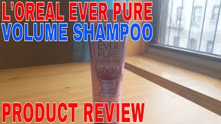 ✅ How To Use LOreal Ever Pure Volume Shampoo Review [upl. by Lili48]