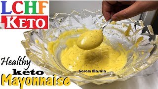 LCHF  Keto മയോണൈസ് Keto Mayonnaise Keto Essentials [upl. by Meil294]