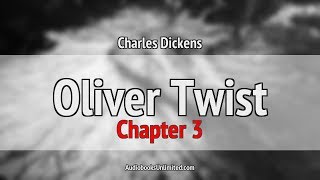 Oliver Twist Audiobook Chapter 3 [upl. by Gniliem]