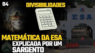 MISSÃO 04  DIVISIBILIDADES DOS NÚMEROS  MATEMÁTICA BÁSICA ESA  SGT HARISSON [upl. by Notle411]