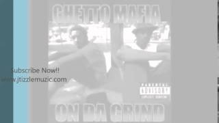 Ghetto Mafia On Da Grind Full [upl. by Auohp468]