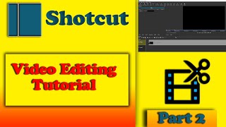 Shotcut Video Editor  Tutorial for Beginners in  2020  Part 2 [upl. by Ahseirej]