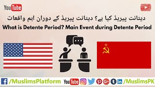 What is Detente Period in Cold War  International Relations  Main Events during Detente Period [upl. by Filippa]