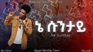 ኔ ሱንታይ ታ ዎልቃ  Original Song By Endashaw Dunda  Agape Worship Team [upl. by Enohpesrep]