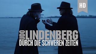 Udo Lindenberg  Durch die schweren Zeiten offizielles Video [upl. by Absa]