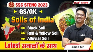 SSC Stenographer 2023  SSC Steno Geography Soils of India  Steno Static GK By Aman Sir  LAB [upl. by Violeta]