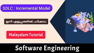 Incremental process modelSdlc modelSoftware EngineeringMalayalam Tutorial [upl. by Benjamin757]