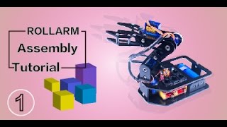 DIY Control Robot Arm Kit Rollarm for Arduino  Assembly Tutorial 01 Assembling [upl. by Abner]