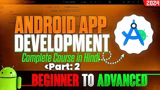 Android Studio Development Tutorial in Hindi 2024 Part 2 [upl. by Mirilla535]