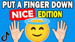 Put a Finger Down NICE Edition 😇✅ [upl. by Endora372]