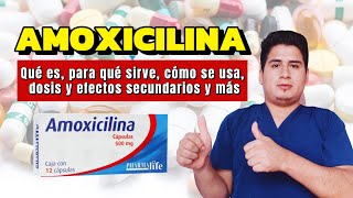 💊¡Descubre Amoxicilina Para Que Sirve Amoxicilina Dosis y Cómo se Toma [upl. by Thibaud]