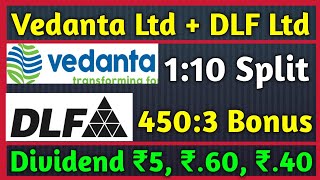 Vedanta Ltd  DLF Ltd • Stocks Declared High Dividend Bonus amp Split With Ex Dates [upl. by Eglantine]