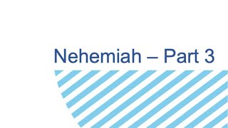 Nehemiah  Part 3 [upl. by Tat956]