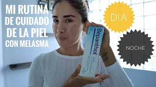 MI RUTINA DE CUIDADO DE LA PIEL DEL ROSTRO DÍA Y NOCHE│PARA MANCHAS DE MELASMA│Carito Ossa Prada [upl. by Aneras]